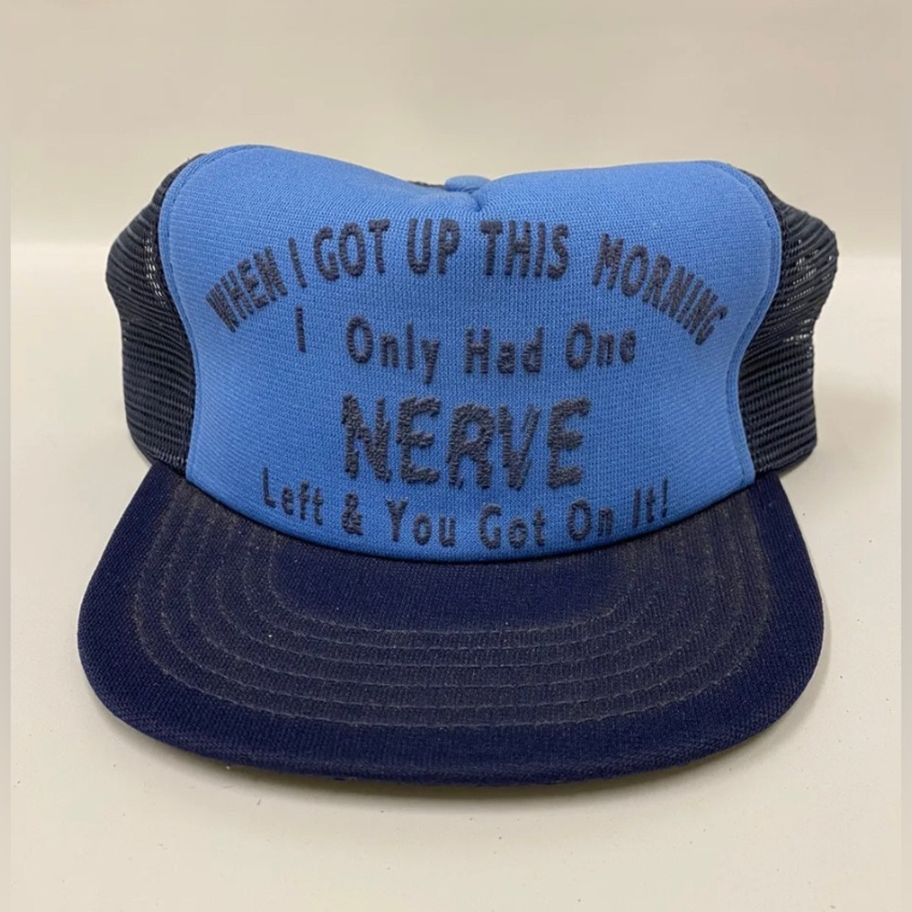 Vintage When I Got Up I Had One Nerve Left Funny Blue Snapback Trucker Hat Cap